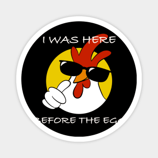 I was here before the egg Magnet